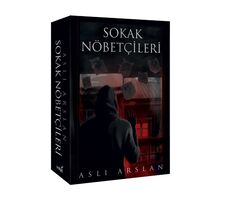 Sokak Nöbetçileri - Aslı Arslan - İndigo Kitap