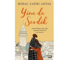 Yine de Sevdik - Miraç Çağrı Aktaş - İndigo Kitap