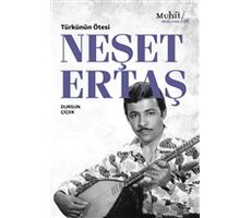 Türkünün Ötesi : Neşet Ertaş - Dursun Çiçek - Muhit Kitap