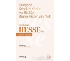 Dünyada Kendim Kadar Az Bildiğim Başka Hiçbir Şey Yok - Nimet Karadağ - Hayykitap