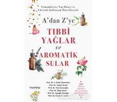 A’dan Z’ye Tıbbi Yağlar ve Aromatik Sular - Tayfun Ersöz - Hayykitap