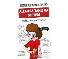 Allahla Tanışma Defteri - Nedim Sorayımdedim 1 - Hatice Kübra Tongar - Hayykitap