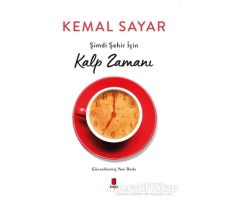 Şimdi Şehir İçin Kalp Zamanı - Kemal Sayar - Kapı Yayınları