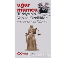 Türkiye’nin Yapısal Özellikleri ve Anayasal Düzeni - Uğur Mumcu - Cumhuriyet Kitapları