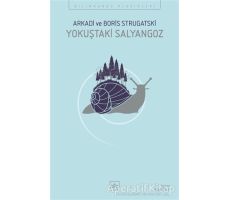 Yokuştaki Salyangoz - Arkadi Strugatski - İthaki Yayınları