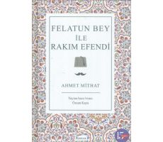 Felatun Bey ile Rakım Efendi - Ahmet Mithat - Koridor Yayıncılık