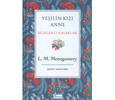 Yeşilin Kızı Anne Rüzgarlı Kavaklar - L. M. Montgomery - Koridor Yayıncılık