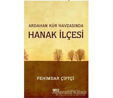 Ardahan Kür Havzasında Hanak İlçesi - Fehimdar Çiftçi - Gece Kitaplığı