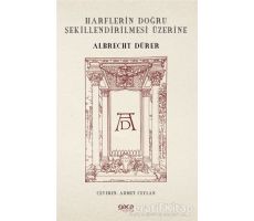 Harflerin Doğru Şekillendirilmesi Üzerine - Albrecht Dürer - Gece Kitaplığı