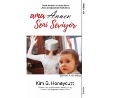 Ama Annen Seni Seviyor - Kim B. Honeycutt - Sola Unitas