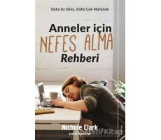 Anneler İçin Nefes Alma Rehberi - Nichole Clark - Sola Unitas