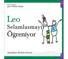 Leo Selamlaşmayı Öğreniyor - Jane Whelen Banks - Sola Kidz