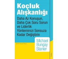 Koçluk Alışkanlığı - Michael Bungay Stanier - Sola Unitas