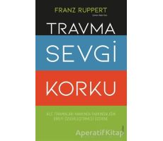 Travma Sevgi Korku - Franz Ruppert - Sola Unitas