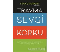 Travma Sevgi Korku - Franz Ruppert - Sola Unitas