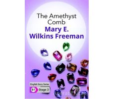 The Amethyst Comb - İngilizce Hikayeler B1 Stage 3 - Mary E. Wilkins Freeman - Gece Kitaplığı