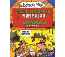 Gizli Hazineler Mumyalar ve Arkeoloji - Nick Arnold - Eğlenceli Bilgi Yayınları