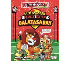 Adımız Aslan İşimiz Destan Galatasaray - Hüseyin Keleş - Eğlenceli Bilgi Yayınları