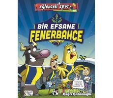 Bir Efsane Fenerbahçe - Çağrı Çobanoğlu - Eğlenceli Bilgi Yayınları