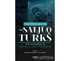 The History Of The Saljuq Turks - Zahir al-Din Nishapüri - Kopernik Kitap