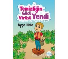 Temizliğin Gücü Virüsü Yendi - Ayşe Hale - Hayykitap