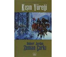 Kışın Yüreği - Zaman Çarkı 9 - Robert Jordan - İthaki Yayınları