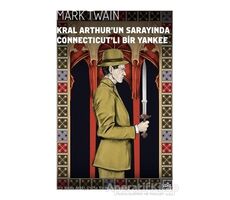 Kral Arthur’un Sarayında Connecticut’lı Bir Yankee - Mark Twain - İthaki Yayınları