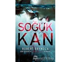 Soğuk Kan - Robert Bryndza - Yabancı Yayınları