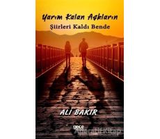 Yarım Kalan Aşkların Şiirleri Kaldı Bende - Ali Bakır - Gece Kitaplığı