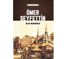 İlk Namaz - Ömer Seyfettin - Yörünge Yayınları