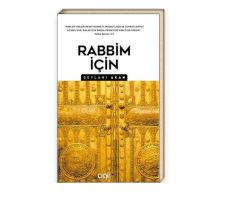 Rabbim İçin - Geylani Akan - Çığır Yayınları