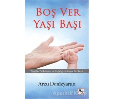 Boş Ver Yaşı Başı - Arzu Denizyaran - Az Kitap