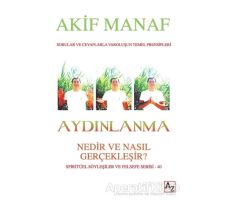 Aydınlanma - Nedir ve Nasıl Gerçekleşir? - Akif Manav - Az Kitap