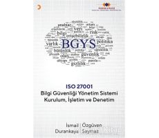 Bilgi Güvenliği Yönetim Sistemi Kurulum İşletim ve Denetim - Özgüven Saymaz - Cinius Yayınları