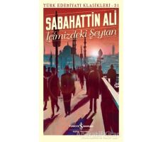 İçimizdeki Şeytan - Türk Edebiyatı Klasikleri 31 - Sabahattin Ali - İş Bankası Kültür Yayınları