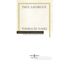 Tembellik Hakkı - Paul Lafargue - İş Bankası Kültür Yayınları