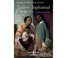 Tarihte Toplumsal Cinsiyet - Merry E. Wiesner Hanks - İş Bankası Kültür Yayınları