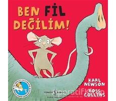 Ben Fil Değilim! - Karl Newson - İş Bankası Kültür Yayınları