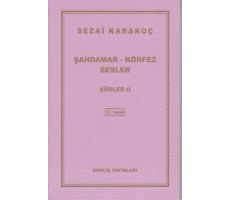 Şiirler 2: Şahdamar - Körfez - Sesler - Sezai Karakoç - Diriliş Yayınları