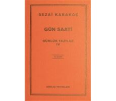 Günlük Yazılar 4 - Gün Saati - Sezai Karakoç - Diriliş Yayınları