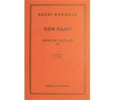 Günlük Yazılar 4 - Gün Saati - Sezai Karakoç - Diriliş Yayınları