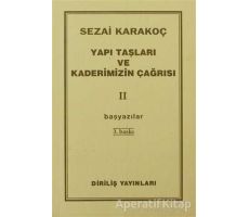 Yapı Taşları ve Kaderimizin Çağrısı 2 - Sezai Karakoç - Diriliş Yayınları