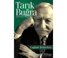 Yağmur Beklerken - Tarık Buğra - İletişim Yayınevi