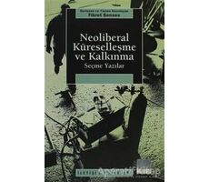 Neoliberal Küreselleşme ve Kalkınma - Kolektif - İletişim Yayınevi