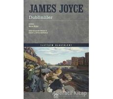 Dublinliler - James Joyce - İletişim Yayınevi