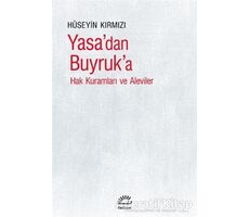 Yasa’dan Buyruka - Hüseyin Kırmızı - İletişim Yayınevi