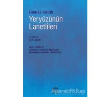 Yeryüzünün Lanetlileri - Frantz Fanon - İletişim Yayınevi