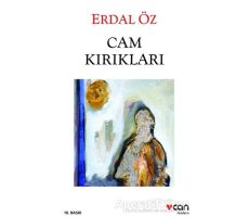 Cam Kırıkları - Erdal Öz - Can Yayınları