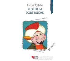 Yedi İklim Dört Bucak - Evliya Çelebi - Can Çocuk Yayınları