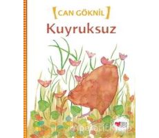 Kuyruksuz - Can Göknil - Can Çocuk Yayınları